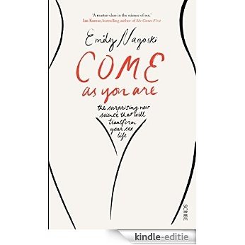 Come as You Are: the surprising new science that will transform your sex life [Kindle-editie]