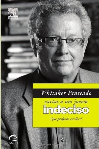 Whitaker Penteado - Cartas a um Jovem Indeciso