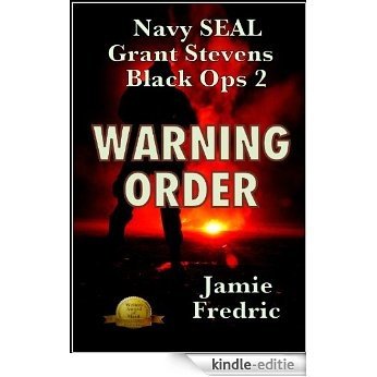 Warning Order (Navy SEAL Grant Stevens Book 2) (English Edition) [Kindle-editie]
