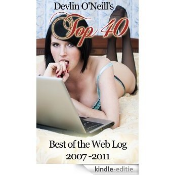 Devlin O'Neill's Top 40 - Best of the Web Log, 2007-2011 (English Edition) [Kindle-editie]
