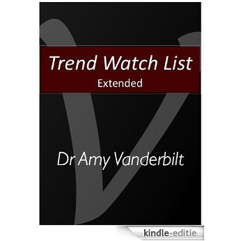 Trend Watch List Extended - Your World In Their Hands - Converging Trends Driving Your Talent Strategy (English Edition) [Kindle-editie]