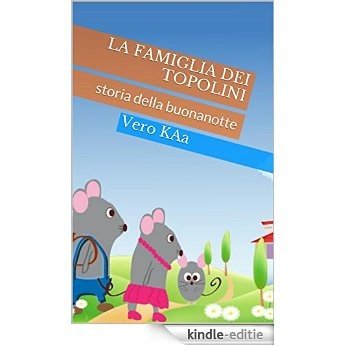 La famiglia dei topolini: storia della buonanotte (Italian Edition) [Kindle-editie]