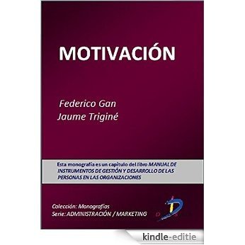 Motivación (Este capítulo pertenece al libro Manual de instrumentos de gestión y desarrollo de las personas en las organizaciones) [Kindle-editie]