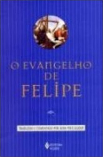 O Evangelho De Felipe