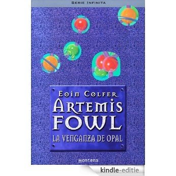 La venganza de Opal (Artemis Fowl 4) [Kindle-editie]