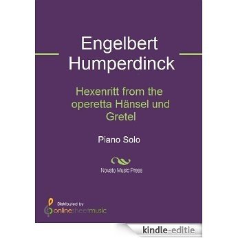 Hexenritt from the operetta Hänsel und Gretel - Piano [Kindle-editie]