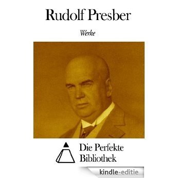 Werke von Rudolf Presber (German Edition) [Kindle-editie]
