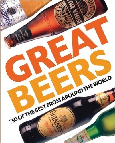 Great Beers: 700 of the Best from Around the World baixar