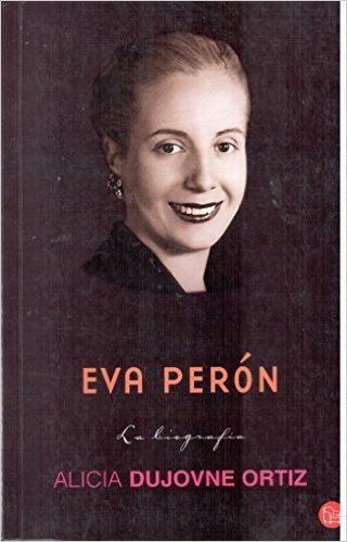 Eva Perón. La Biografía