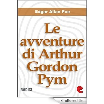 Le avventure di Arthur Gordon Pym (The Narrative of Arthur Gordon Pym of Nantucket) (Radici) [Kindle-editie] beoordelingen