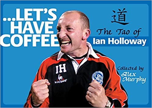 Let's Have Coffee: The Tao of Ian Holloway