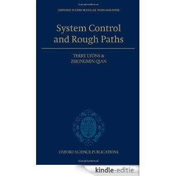 System Control and Rough Paths (Oxford Mathematical Monographs) [Kindle-editie]