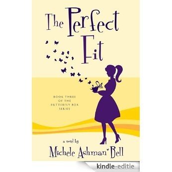 The Perfect Fit: The Butterfly Box  Book 3 [Kindle-editie]