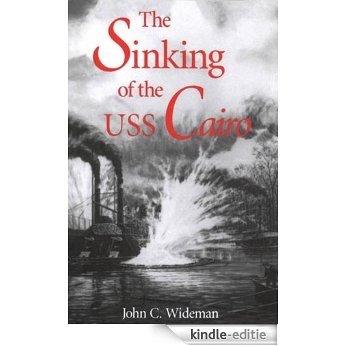 The Sinking of the USS Cairo [Kindle-editie]