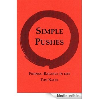 Simple Pushes: Finding Balance in Life (English Edition) [Kindle-editie]