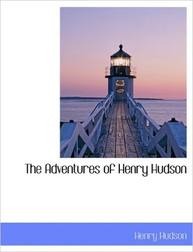 The Adventures of Henry Hudson