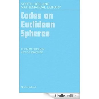 Codes on Euclidean Spheres (North-Holland Mathematical Library) [Kindle-editie]