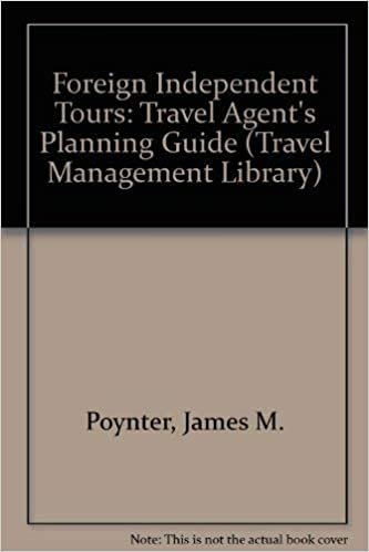 Foreign Independent Tours: Planning, Pricing, and Processing: Travel Agent's Planning Guide (Travel Management Library)