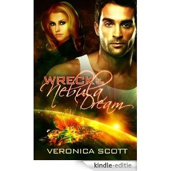 Wreck of the Nebula Dream (A Sectors SF Romance) (English Edition) [Kindle-editie]