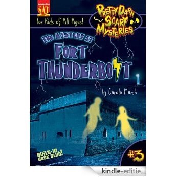 The Mystery at Fort Thunderbolt (Pretty Darn Scary Mysteries) (English Edition) [Kindle-editie]