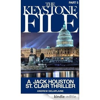 The Keystone File - Part 5 (A Jack Houston St. Clair Thriller) (English Edition) [Kindle-editie]