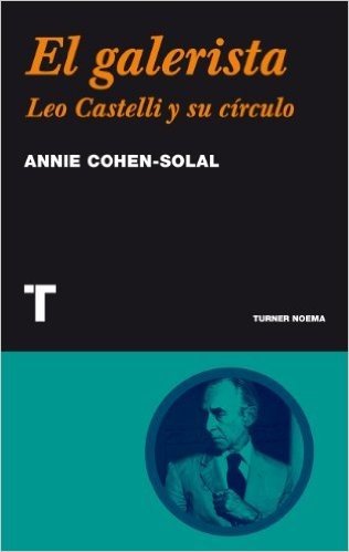 El galerista. Leo Castelli y su círculo (Noema)