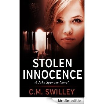 Stolen Innocence (A Jake Spencer Novel Book 3) (English Edition) [Kindle-editie]