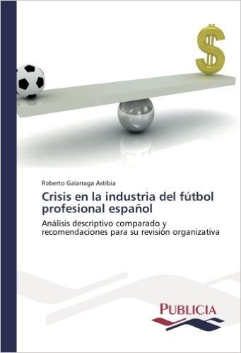 Crisis En La Industria del Futbol Profesional Espanol