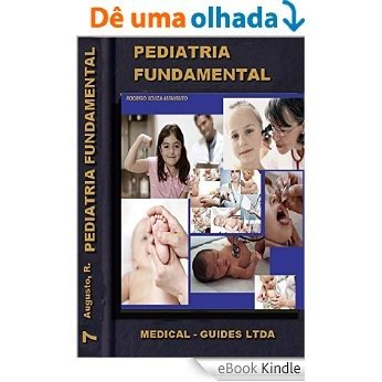Pediatria Básica: Nascimentro Crescimento e Desenvolvimento (Guideline Médico Livro 7) [eBook Kindle]