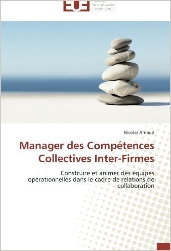 Manager Des Competences Collectives Inter-Firmes