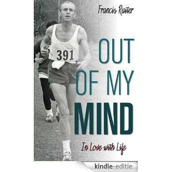 Out of My Mind: In Love with Life (English Edition) [Kindle-editie]
