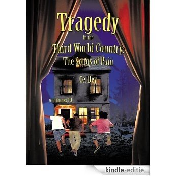 Tragedy in the Third World Country: The Songs of Pain (English Edition) [Kindle-editie]
