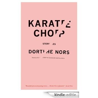 Karate Chop: Stories (Lannan Translation Selection (Graywolf Paperback)) [Kindle-editie]