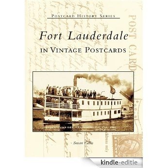 Fort Lauderdale in Vintage Postcards (Postcard History Series) (English Edition) [Kindle-editie]