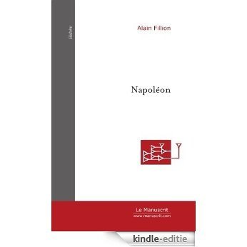 Napoléon: Le tournant du destin (ESSAI ET DOC) [Kindle-editie]