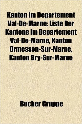 Kanton Im Departement Val-de-Marne: Liste Der Kantone Im Departement Val-de-Marne, Kanton Ormesson-Sur-Marne, Kanton Bry-Sur-Marne