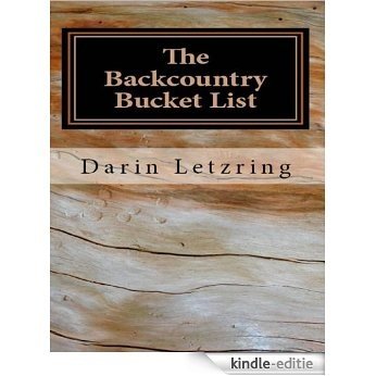 The Backcountry Bucket List (English Edition) [Kindle-editie] beoordelingen