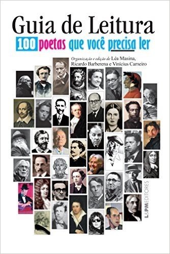 Guia de Leitura. 100 Poetas que Você Precisa Ler