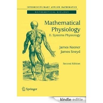 Mathematical Physiology: 8/2 (Interdisciplinary Applied Mathematics) [Kindle-editie]