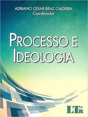 Processo e Ideologia