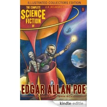 The Complete Science Fiction of Edgar Allan Poe (Illustrated Collectors Edition) (Science Fiction Classic) [Annotated] (English Edition) [Kindle-editie]