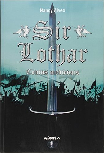 Sir Lothar. Contos Medievais