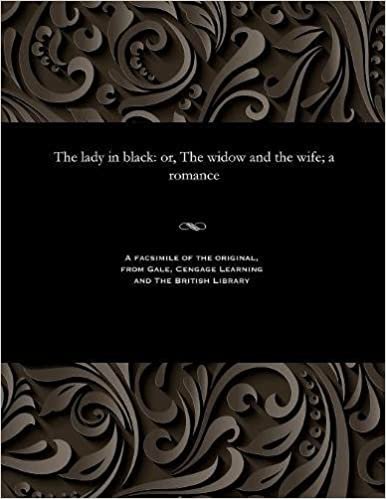 The lady in black: or, The widow and the wife; a romance