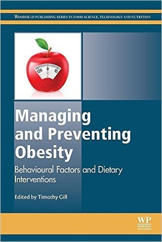 Managing and Preventing Obesity: Behavioural Factors and Dietary Interventions