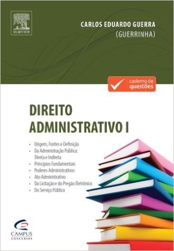 Direito Administrativo I. Nova Versão - Coleção Caderno de Questões