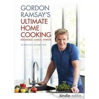 Gordon Ramsay's Ultimate Home Cooking (English Edition) [Kindle-editie] beoordelingen