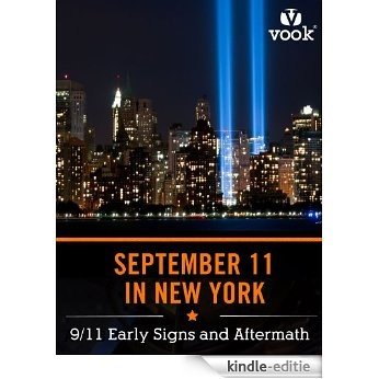 September 11 in New York: 9/11 Early Signs and Aftermath [Kindle-editie]