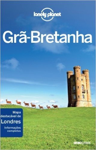 Grã-Bretanha - Coleção Lonely Planet