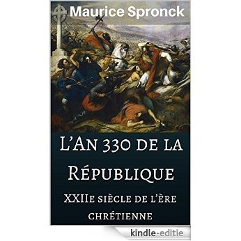 L'An 330 de la République - XXIIe siècle de l'ère chrétienne (French Edition) [Kindle-editie]