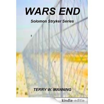 Wars End  - Solomon Stryker Series (Wars End - Solomon Stryker Series Book 1) (English Edition) [Kindle-editie]